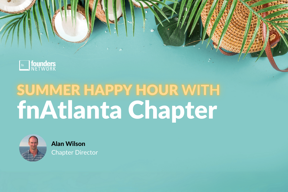 fnAtlanta Chapter Summer Happy Hour (September 19, 2024) — in Atlanta — Founders Network event