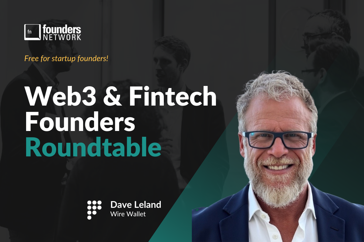 Web3 & FinTech Founders Roundtable (December 1, 2026) — in Virtual — Founders Network event