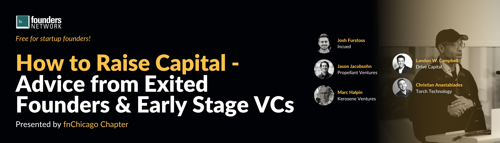 How to Raise Capital - Advice from Exited Founders & Early Stage VCs (October 5, 2022) How to Raise Capital - Advice from Exited Founders & Early Stage VCs (October 5, 2022) — in Chicago — Founders Network event