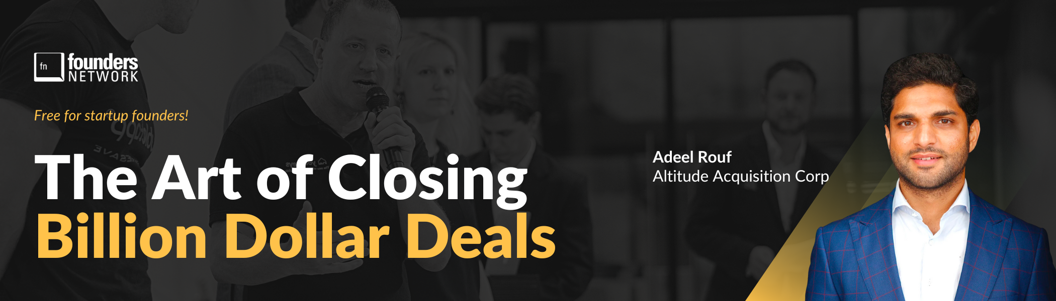 fnGlobal Keynote & Roundtables with Adeel Rouf (July 25, 2023) fnGlobal Keynote & Roundtables with Adeel Rouf (July 25, 2023) — in Virtual — Founders Network event