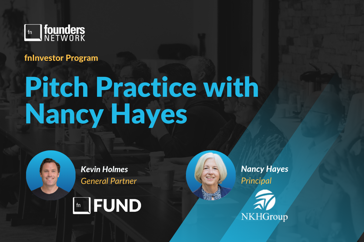 Pitch Practice with fnInvestor Nancy Hayes (May 12, 2026) — in Virtual — Founders Network event