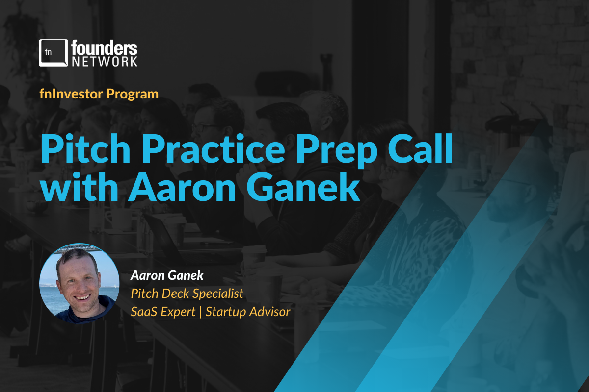 Pitch Practice Prep Call with Aaron Ganek (June 5, 2026) — in Other — Founders Network event