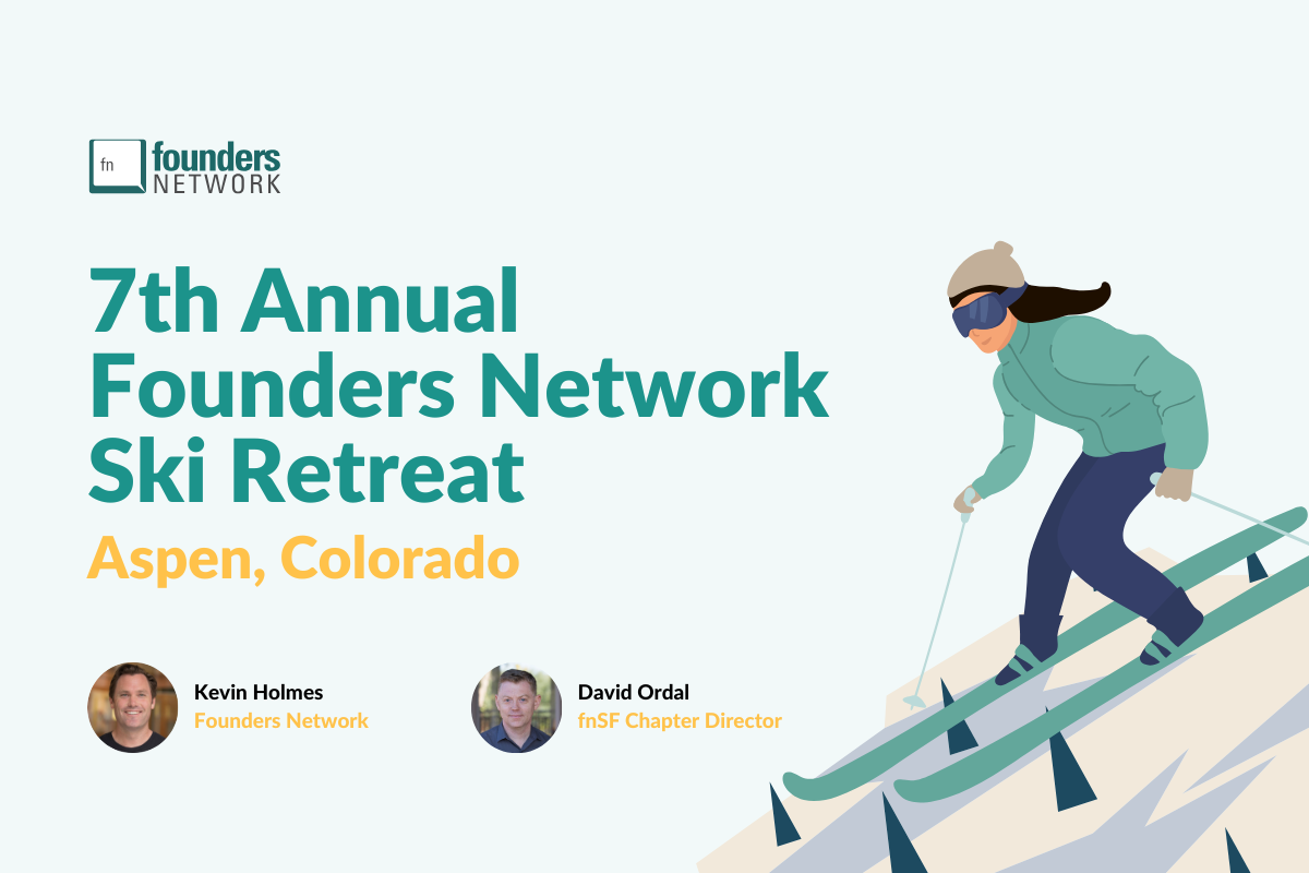 7th Annual Founders Network Ski Retreat (February 27 - March 3, 2027) — in San Francisco — Founders Network event