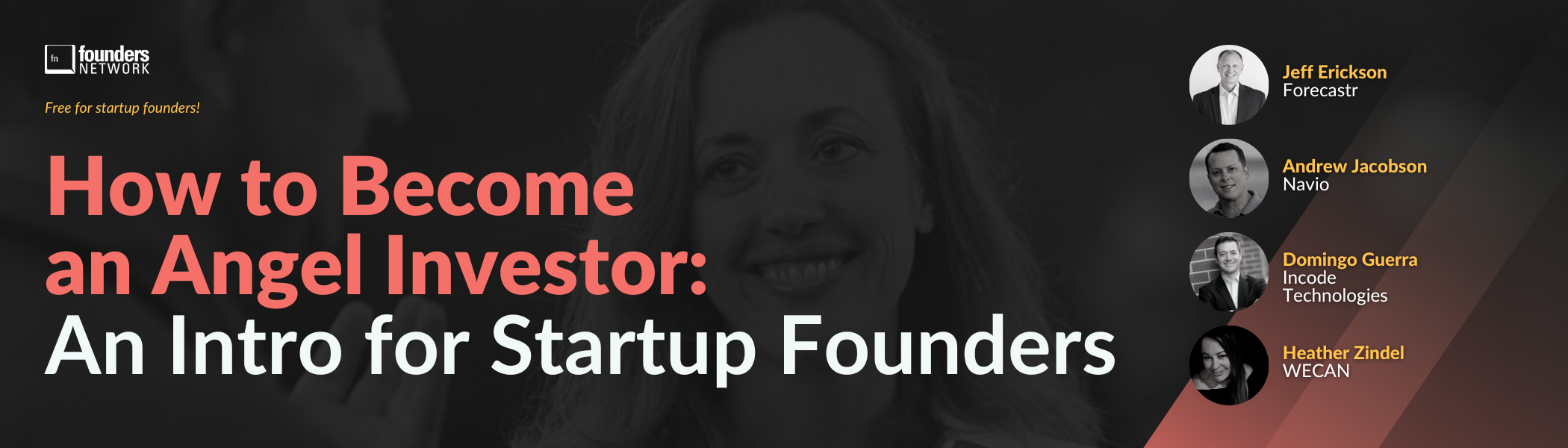 How to Become an Angel Investor: An Intro for Startup Founders (April 6, 2023) How to Become an Angel Investor: An Intro for Startup Founders (April 6, 2023) — in Virtual — Founders Network event