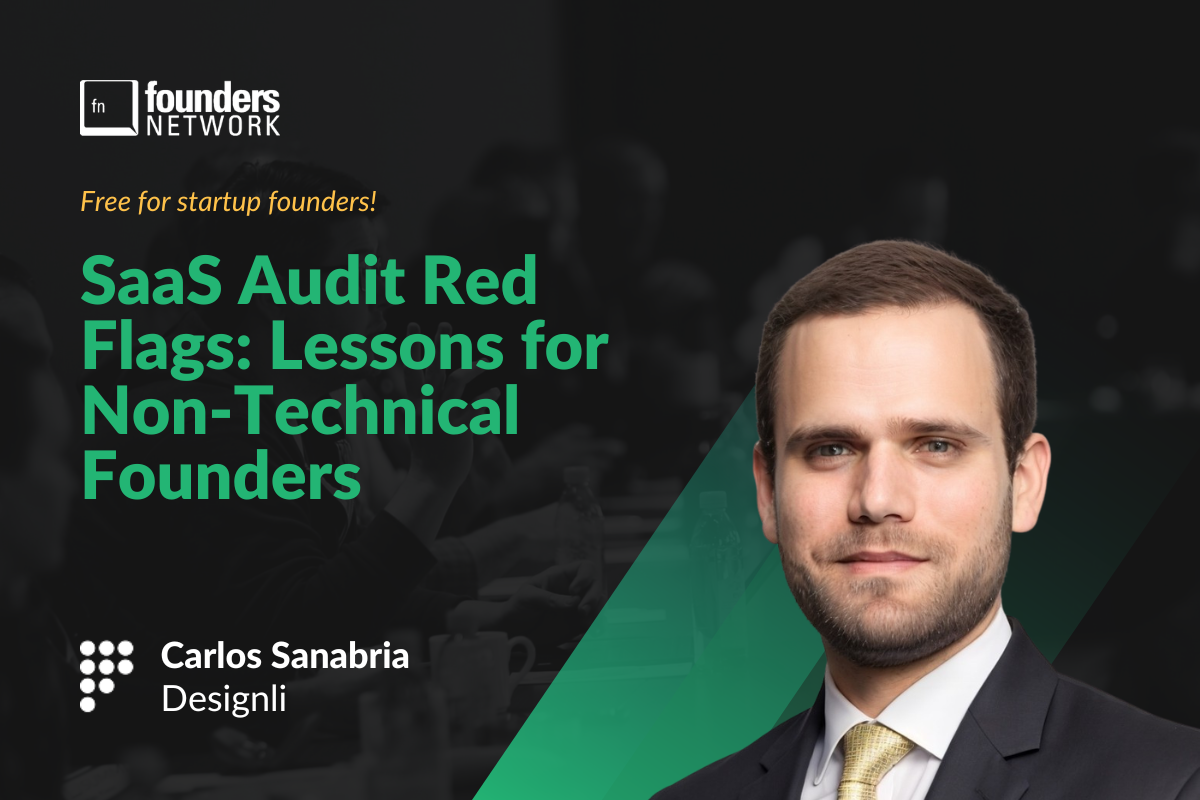 SaaS Audit Red Flags: Lessons for Non-Technical Founders (June 25, 2026) — in Virtual — Founders Network event