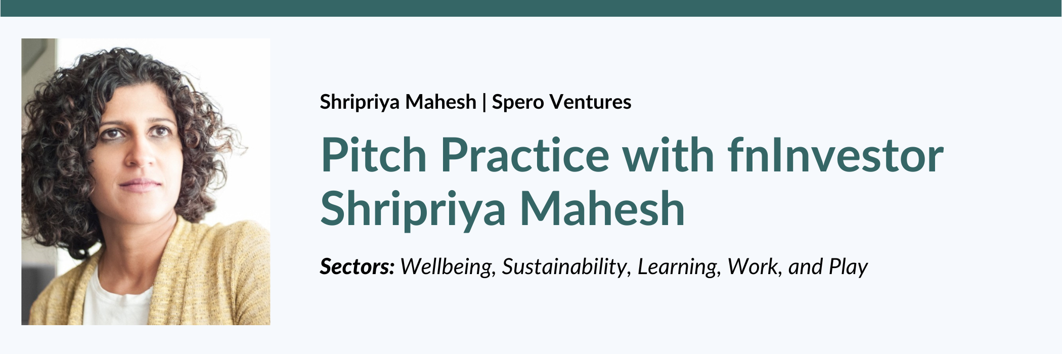 Pitch Practice w/ fnInvestor Shripriya Mahesh (September 11, 2024) Pitch Practice w/ fnInvestor Shripriya Mahesh (September 11, 2024) — in Virtual — Founders Network event