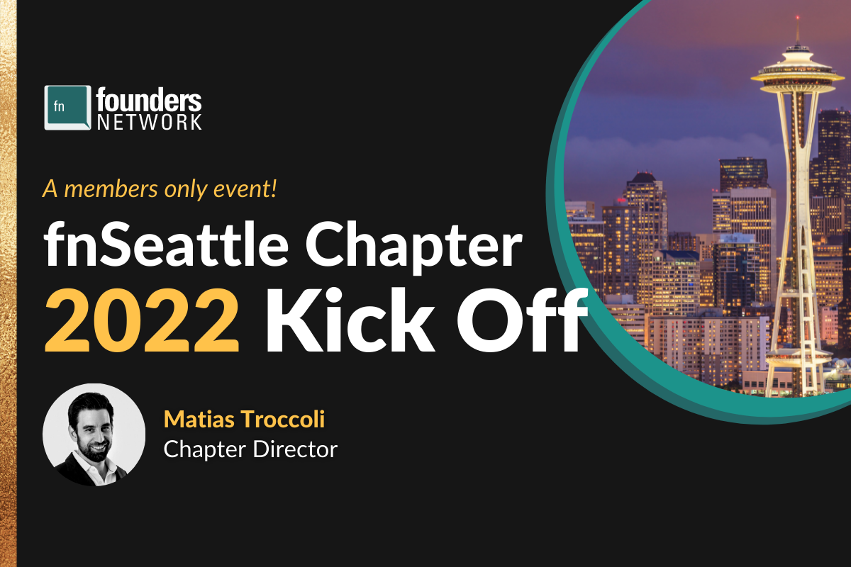 fnSeattle Chapter 2022 Kick-Off (February 9, 2022) — in Seattle — Founders Network event