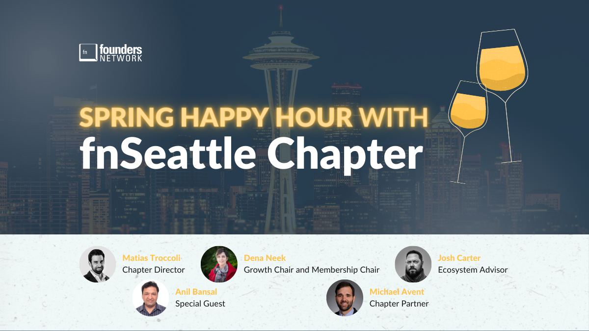 fnSeattle Chapter Spring Happy Hour (March 29, 2023) — in Seattle — Founders Network event