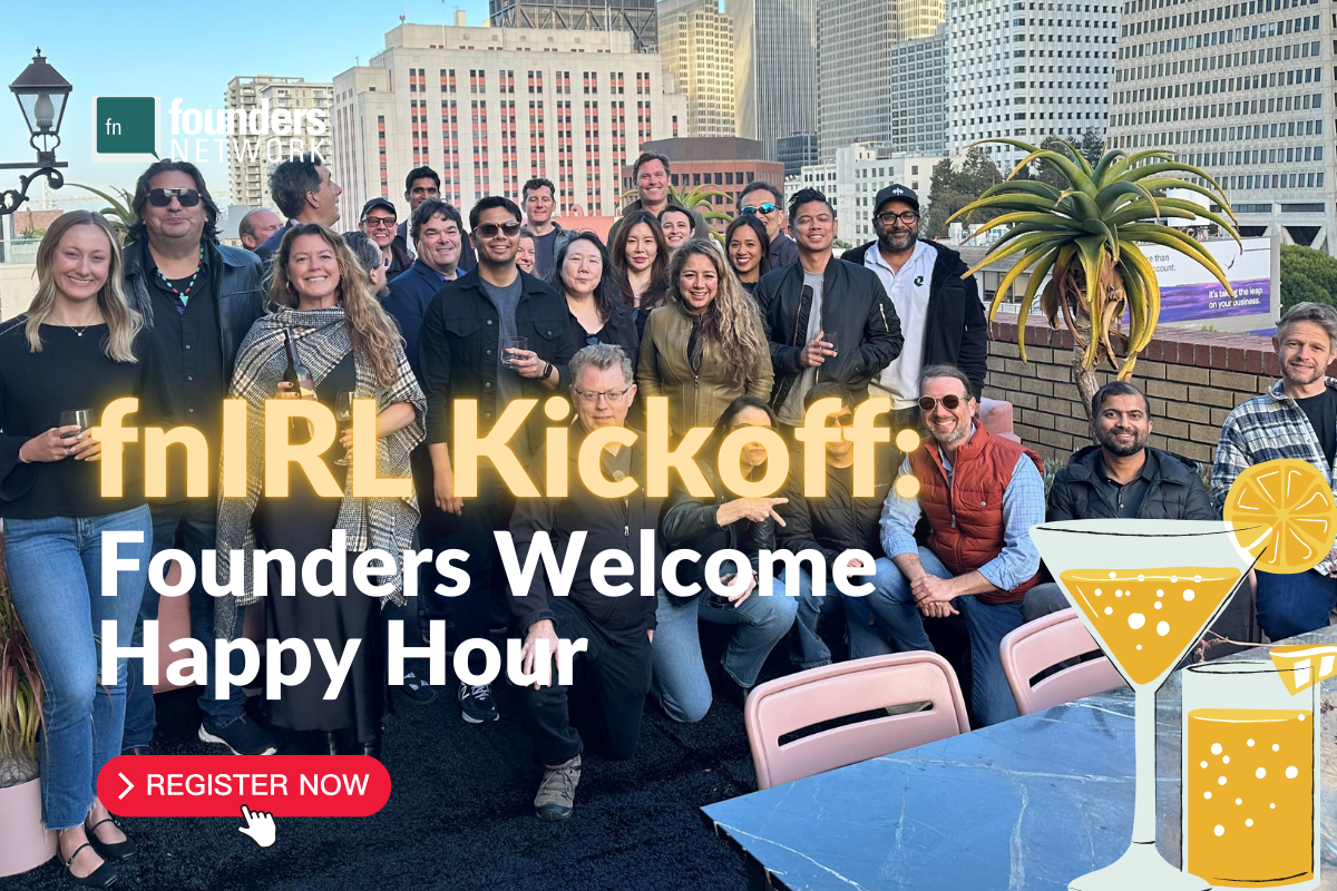 fnIRL Kickoff: Founders Welcome Happy Hour (May 6, 2026) — in San Francisco — Founders Network event