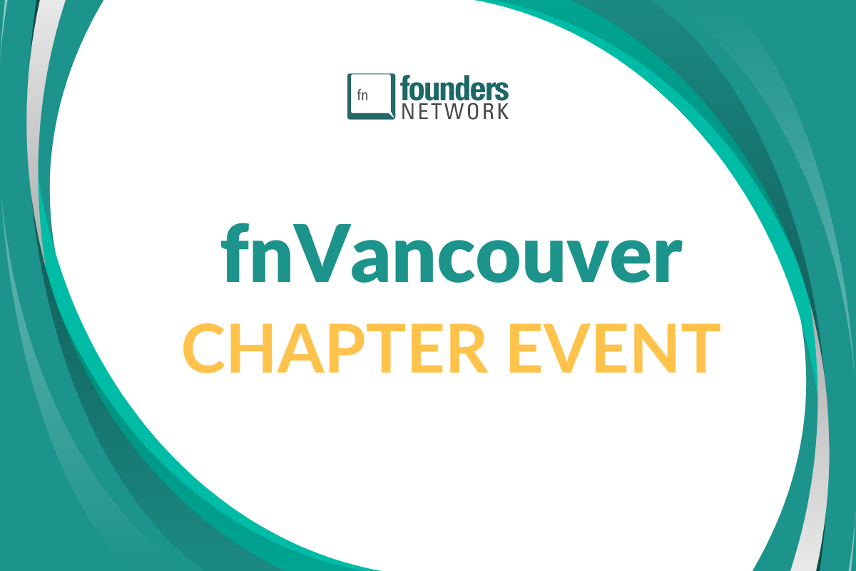 fnVancouver Chapter Event (March 18, 2024) — in Vancouver — Founders Network event