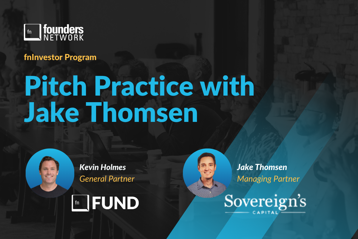 Pitch Practice with fnInvestor Jake Thomsen (June 24, 2026) — in Virtual — Founders Network event
