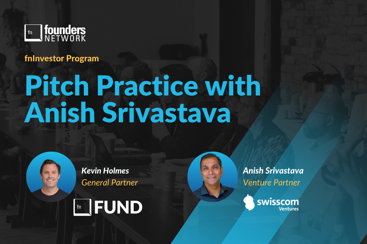 Pitch Practice with fnInvestor Anish Srivastava (May 28, 2026) — in Virtual — Founders Network event
