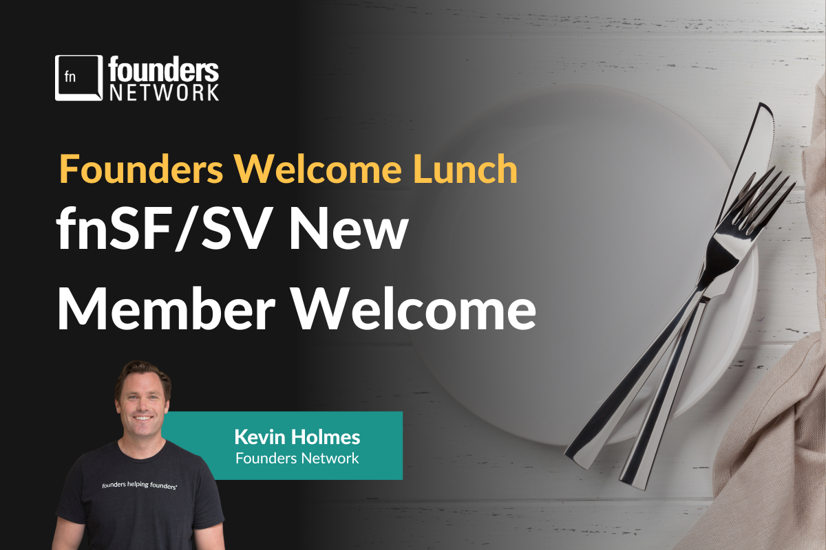 fnSF/SV New Member Welcome Lunch (December 16, 2026) — in San Francisco — Founders Network event