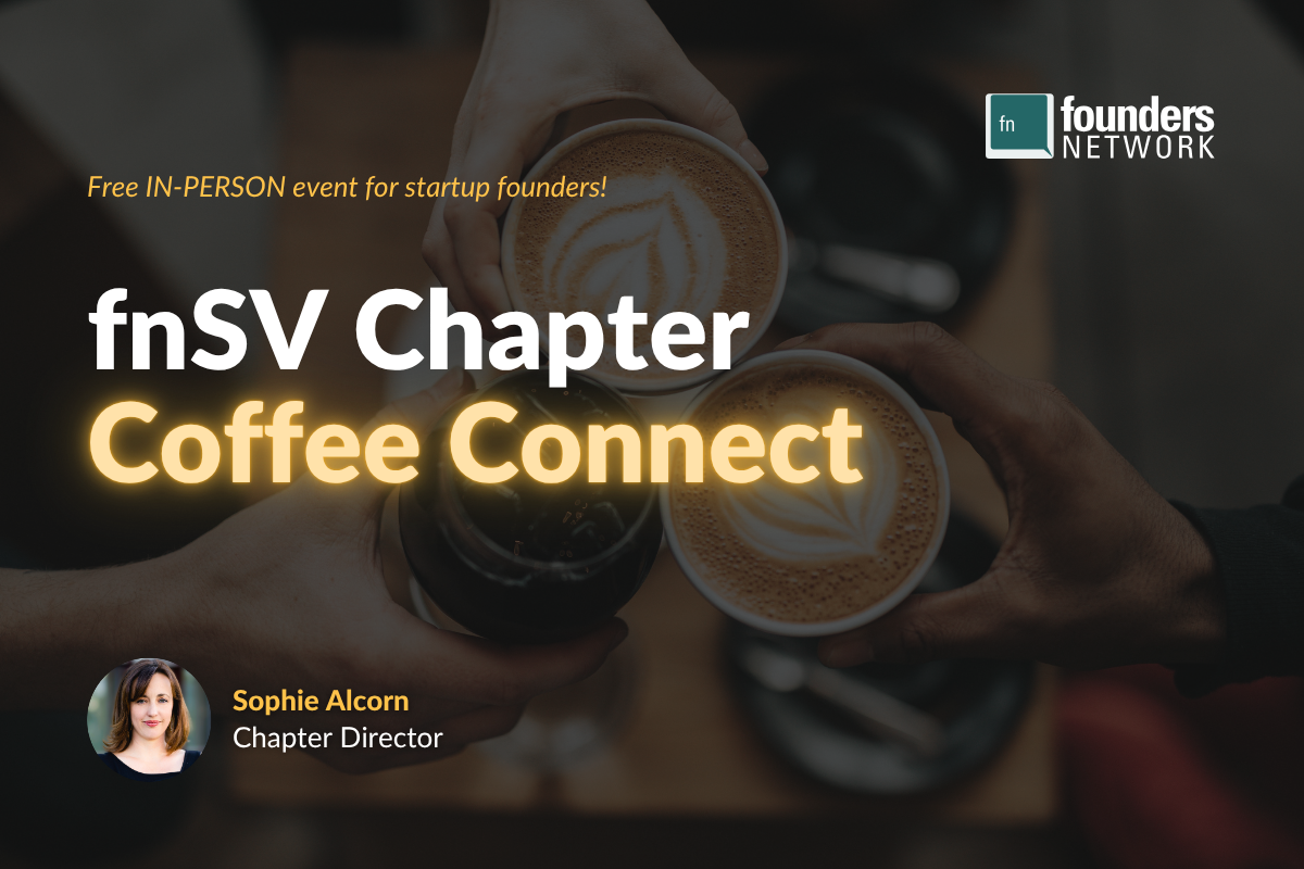 fnSV Chapter Coffee Connect (October 7, 2026) — in Silicon Valley — Founders Network event