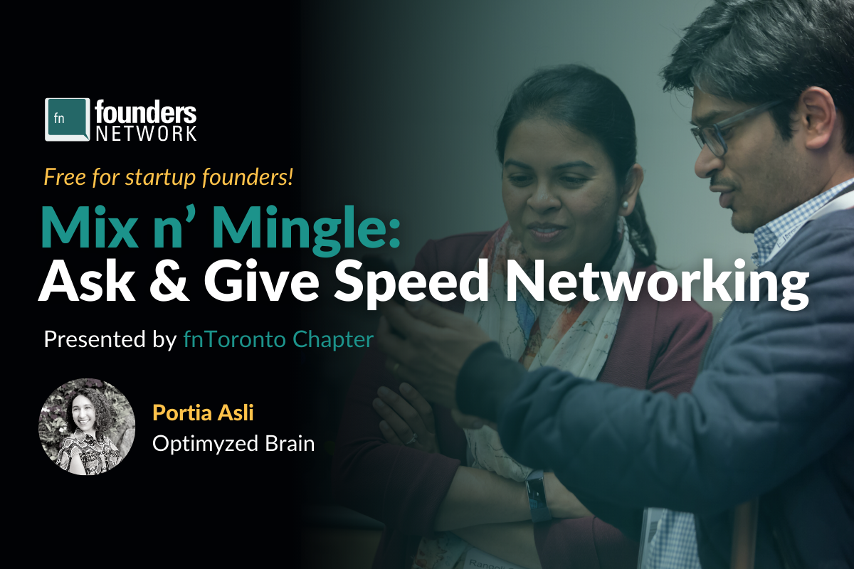 Mix n' Mingle: Ask & Give Speed Networking (February 22, 2022) — in Toronto — Founders Network event