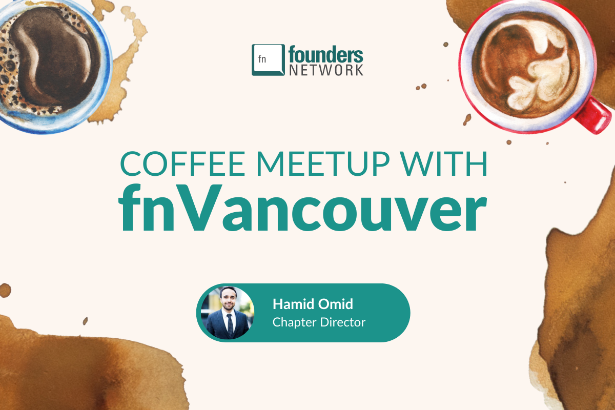 Coffee Meetup with fnVancouver Chapter (August 1, 2023) — in Vancouver — Founders Network event