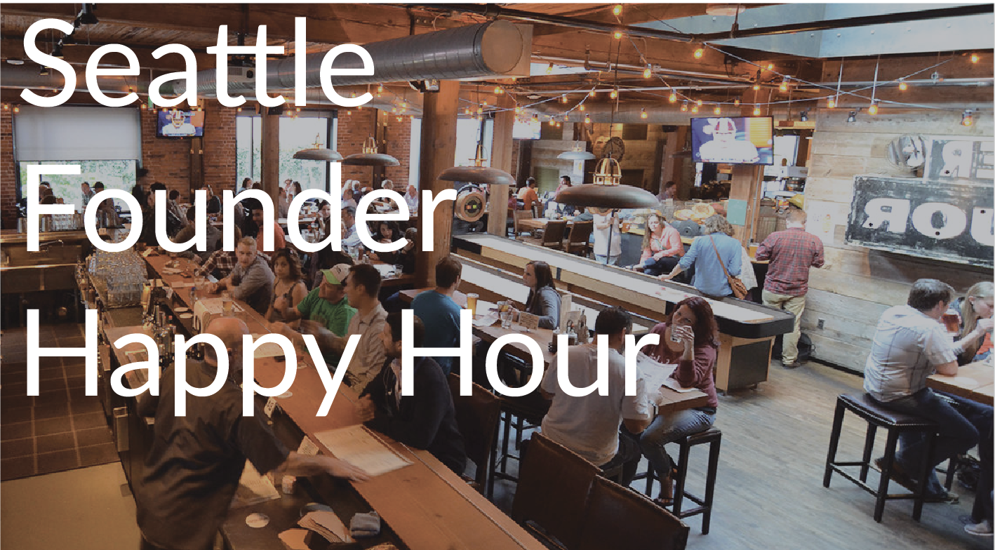 Seattle Founder Happy Hour at Brave Horse Tavern — in Seattle — Founders Network event